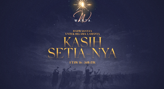 BAHWASANYA UNTUK SELAMA-LAMANYA KASIH SETIA-NYA (DESEMBER 2025)
