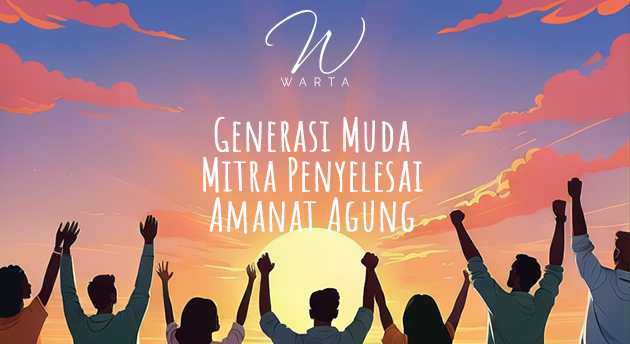 GENERASI MUDA SEBAGAI MITRA PENYELESAI AMANAT AGUNG