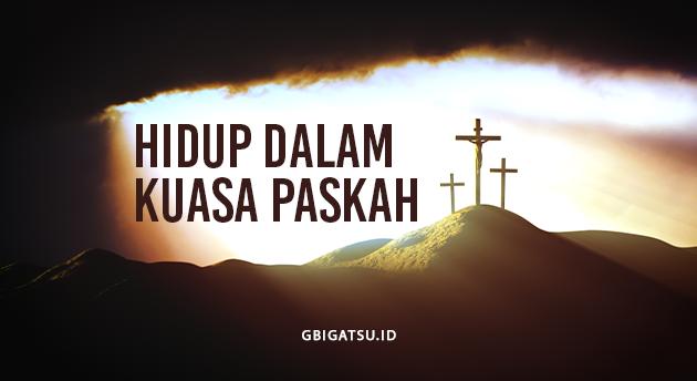HIDUP DALAM KUASA PASKAH 2