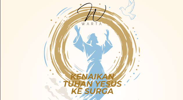 KENAIKAN TUHAN YESUS KE SURGA (MEI 2026)