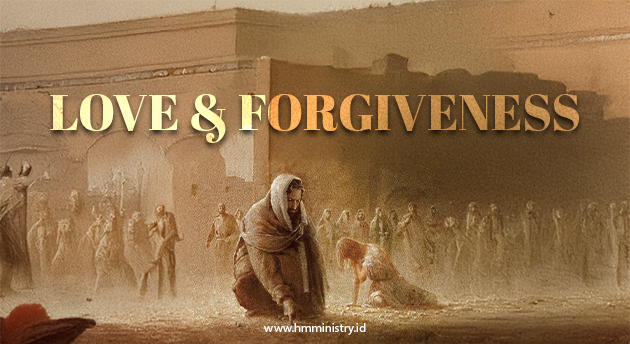 LOVE AND FORGIVENESS