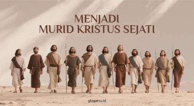 MENJADI MURID KRISTUS SEJATI