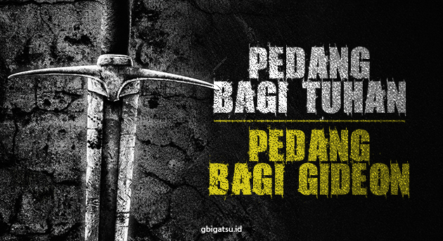 PEDANG BAGI TUHAN, PEDANG BAGI GIDEON