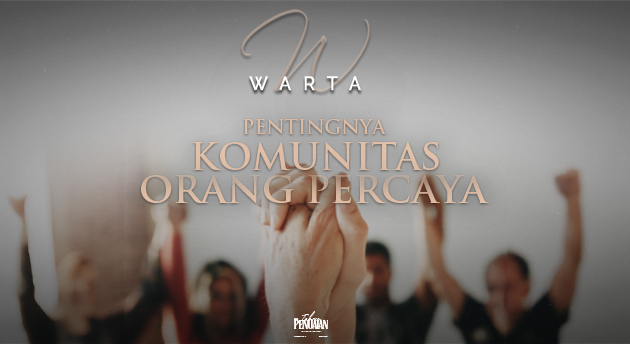 PENTINGNYA KOMUNITAS ORANG PERCAYA