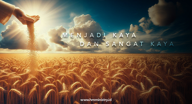 MENJADI KAYA DAN SANGAT KAYA