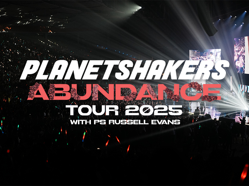 PLANETSHAKERS ABUNDANCE TOUR 2025
